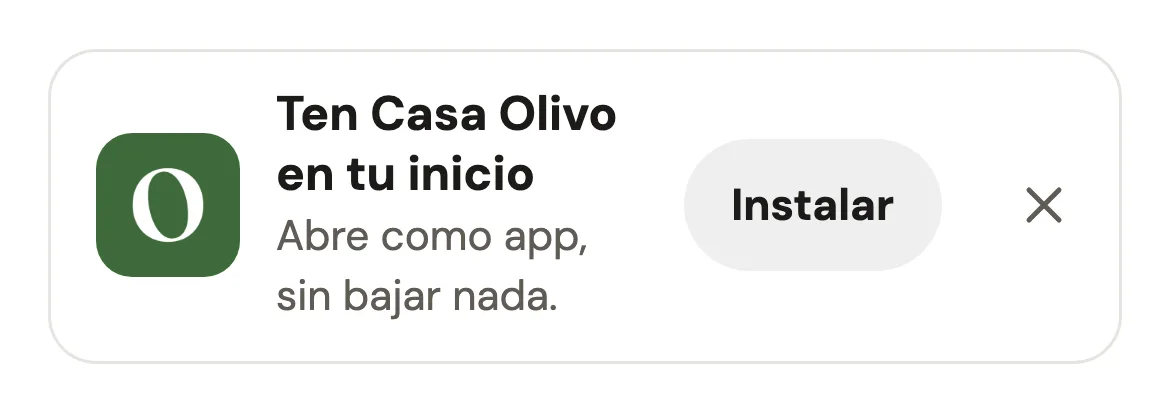 El aviso del sitio de Casa Olivo: Ten Casa Olivo en tu inicio, abre como app, sin bajar nada, con el botón Instalar